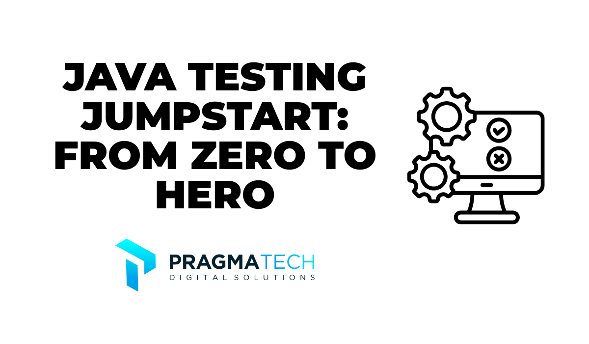 Java Testing Jumpstart: From Zero to Hero